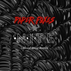 Paper Foxes - Blood Drug (Nite Remix) (2026) [Single]