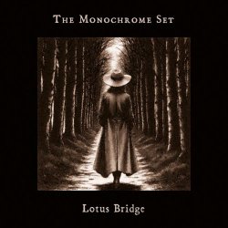The Monochrome Set - Lotus Bridge (2026)
