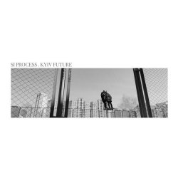 SI Process - Kyiv Future (2026) [Single]