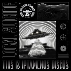 Local Suicide - This Is Iptamenos Discos (2021) [Single]