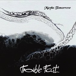 Trouble Fait' - Maybe Tomorrow (2023) [Single]