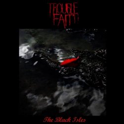 Trouble Fait' - The Black Isles (2016)