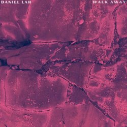 Daniel Lah - Walk Away (2026) [Single]