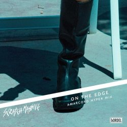 Scratch Massive - On The Edge (Amarcord Hyper Remix) (2026) [Single]