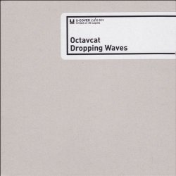 Octavcat - Dropping Waves (2005)