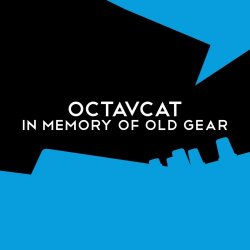 Octavcat - In Memory Of Old Gear (2014)