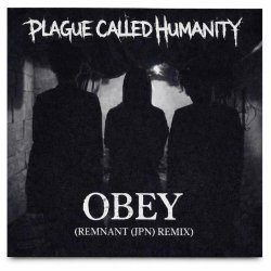 Plague Called Humanity - Obey (Remnant (Jpn) Remix) (2026) [Single]