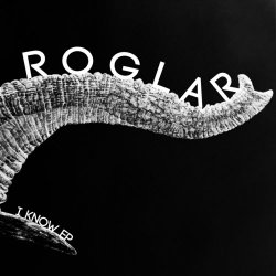 Roglar - I Know (2026) [EP]