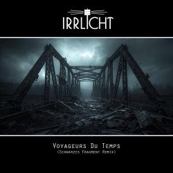 Irrlicht - Voyageurs Du Temps (Schwarzes Fragment Remix) (2026) [Single]