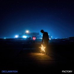 Declaration - Factory (2026) [Single]
