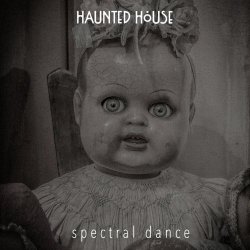 Haunted House - Spectral Dance (2026) [Single]