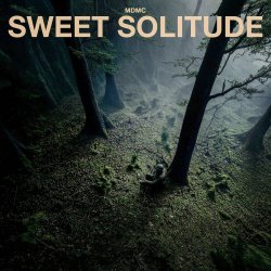 MDMC - Sweet Solitude (2026) [Single]