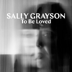 Sally Grayson - To Be Loved (2026) [Single]