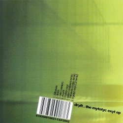 Dryft - The Mytotyc Exyt (2002) [EP]