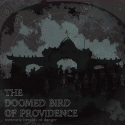 The Doomed Bird Of Providence - Meteroric Heralds Of Danger (2026)