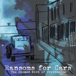 The Doomed Bird Of Providence - Ransoms For Cars (2022) [Single]