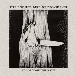 The Doomed Bird Of Providence - You Brought The Knife (2015) [EP]