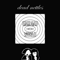 Dead Nettles - Sick, Sad World (2026) [EP]