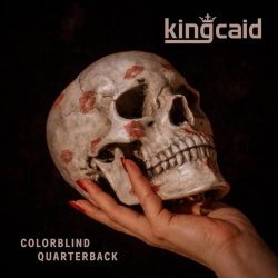 KingCaid - Colorblind Quarterback (2026)