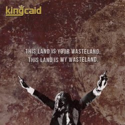 KingCaid - This Land Is Your Wasteland. This Land Is My Wasteland. (2021)