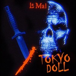 Le Mal - Tokyo Doll (2026) [Single]