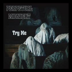 Perpetual Midnight - Try Me (2026) [Single]