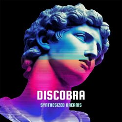 Discobra - Synthesized Dreams (2026) [Single]
