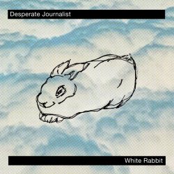 Desperate Journalist - White Rabbit (2026) [Single]