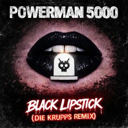 Powerman 5000 - Black Lipstick (Die Krupps Remix) (2026) [Single]