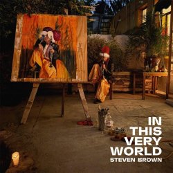 Steven Brown - In This Very World (2026)