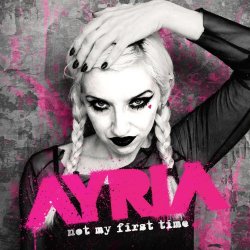 Ayria - Not My First Time (2026) [Single]