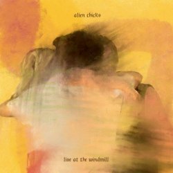 Alien Chicks - Live At The Windmill (2026) [EP]