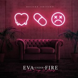 Eva Under Fire - Love, Drugs & Misery (Deluxe Edition) (2023)
