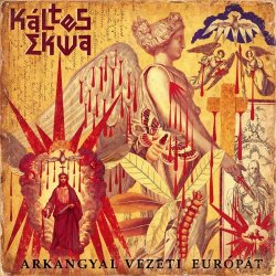 Káltes Ekwa - Arkangyal Vezeti Európát (2026) [Single]