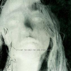 Clocolan - It's Not Too Early For Each Other (2019)