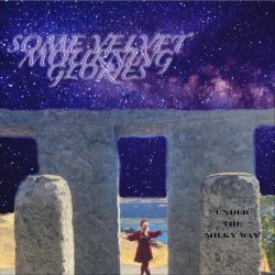 Some Velvet Mourning Glories - Under The Milky Way (2026) [Single]