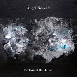 Angel Novcad - Mechanical Revolution (2021)