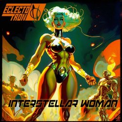 Eclectotron - Interstellar Woman (2023) [EP]