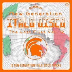 VA - New Generation Italo Disco - The Lost Files Vol. 12 (2020)