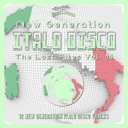 VA - New Generation Italo Disco - The Lost Files Vol. 18 (2023)