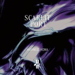 Scarlit Port - Highness Homa (2021) [EP]