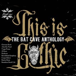 VA - This Is Gothic: The Bat Cave Anthology (2007) [2CD]