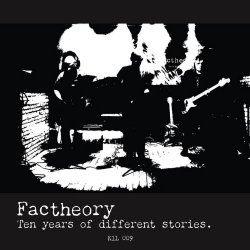 Factheory - Ten Years Of Different Stories (2026)