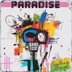 Sumthing Strange - Paradise (2025) [Single]