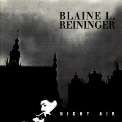 Blaine L. Reininger - Night Air (2002) [Remastered]