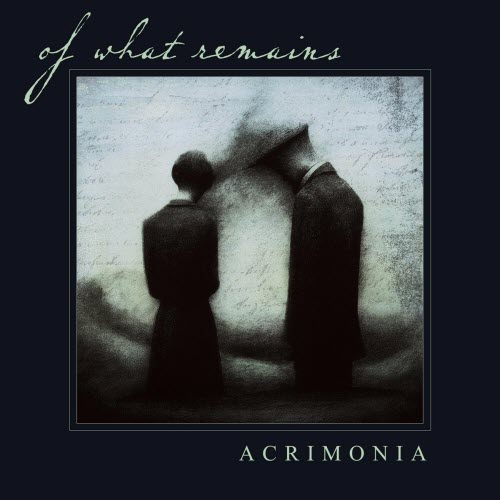 Of What Remains - Acrimonia (2026)