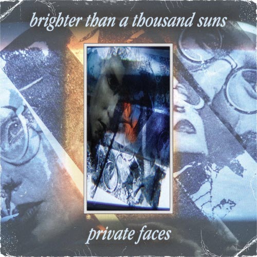 Brighter Than A Thousand Suns - Private Faces (2026)