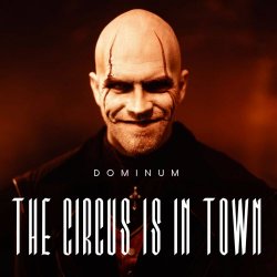 Dominum - The Circus Is In Town (2026) [Single]