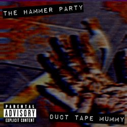 The Hammer Party - Duct Tape Mummy (2026)
