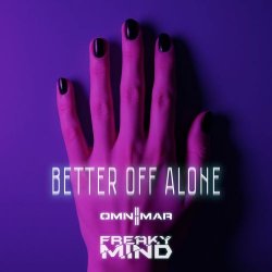 Freaky Mind - Better Off Alone (2026) [Single]